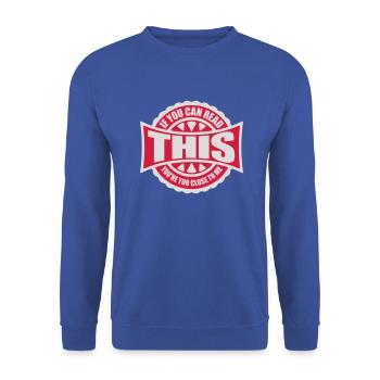 trop près de moi - Sweat-shirt Unisexe - bleu royal - Devant - Alina (178cm) & Michal (187cm)