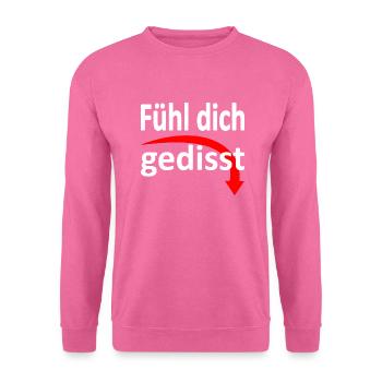 Fühl dich gedisst - Version 3 - Unisex Pullover - Pink - Vorne