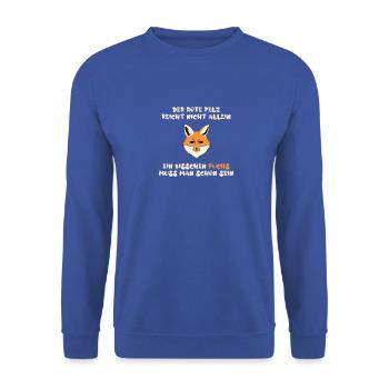 Der Rote Pelz reicht nicht allein, Fuchs muss sein - Unisex Pullover - Royalblau - Vorne - Alina (178cm) & Michal (187cm)