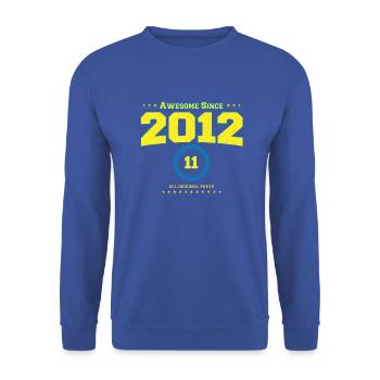 Awesome 2012 Shirt für Männer Frauen 11 Jahre alt 11. - Unisex Pullover - Royalblau - Vorne - Alina (178cm) & Michal (187cm)