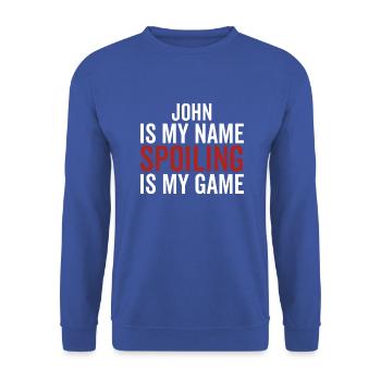 John is My Name Spoiling ist mein Spiel - Unisex Pullover - Royalblau - Vorne - Alina (178cm) & Michal (187cm)
