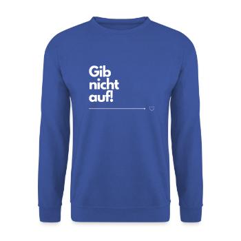Gib nicht auf! - Unisex Pullover - Royalblau - Vorne - Alina (178cm) & Michal (187cm)