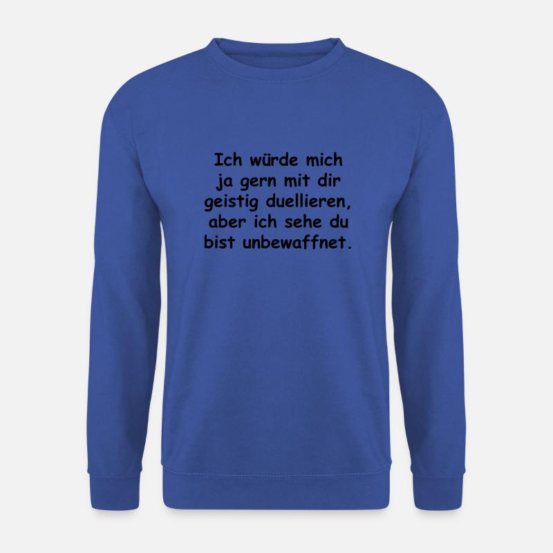 Ich wuerde mich ja gern mit dir geistig duellieren - Unisex Pullover - Royalblau