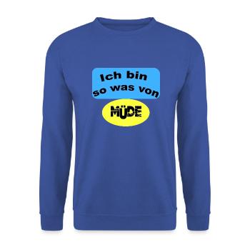 Ich bin so was von müde - Müdigkeit, Ausruhen - Unisex Pullover - Royalblau - Vorne - Alina (178cm) & Michal (187cm)