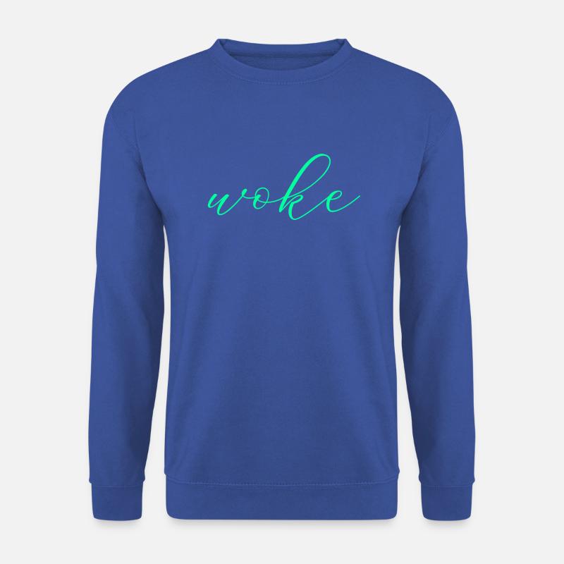 Autodérision : WOKE - Sweat-shirt Unisexe - bleu royal