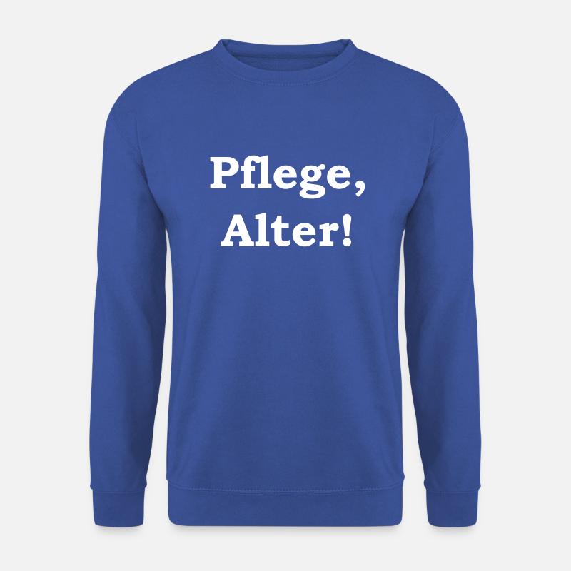 Pflege, Alter! - Unisex Pullover - Royalblau