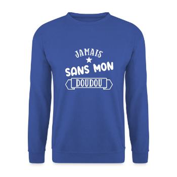Jamais sans mon doudou cadeau humour bébé - Sweat-shirt Unisexe - bleu royal - Devant - Alina (178cm) & Michal (187cm)