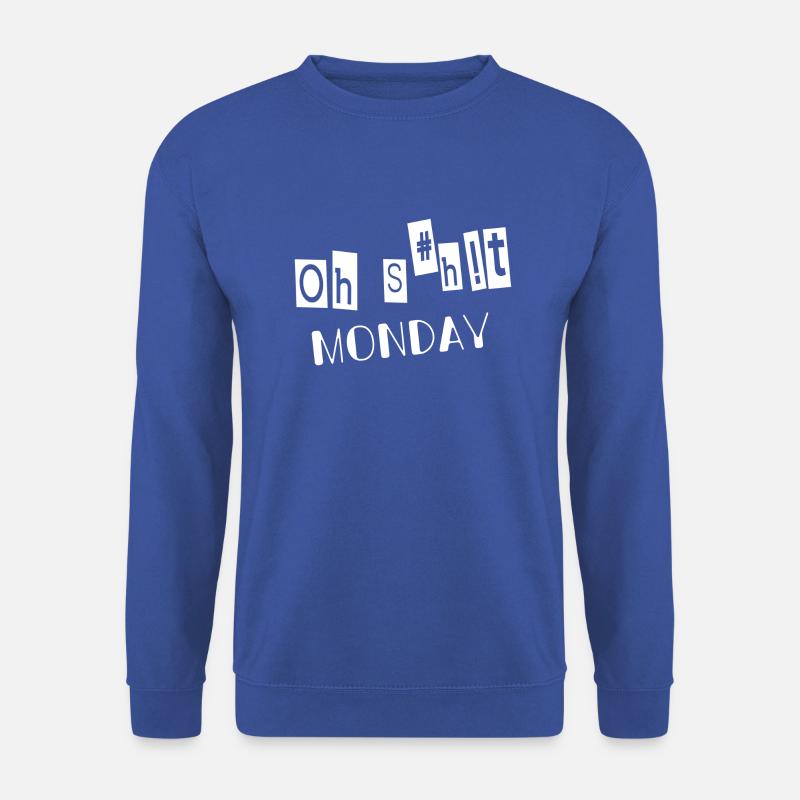 OH SHIT MONDAY - Unisex Pullover - Royalblau