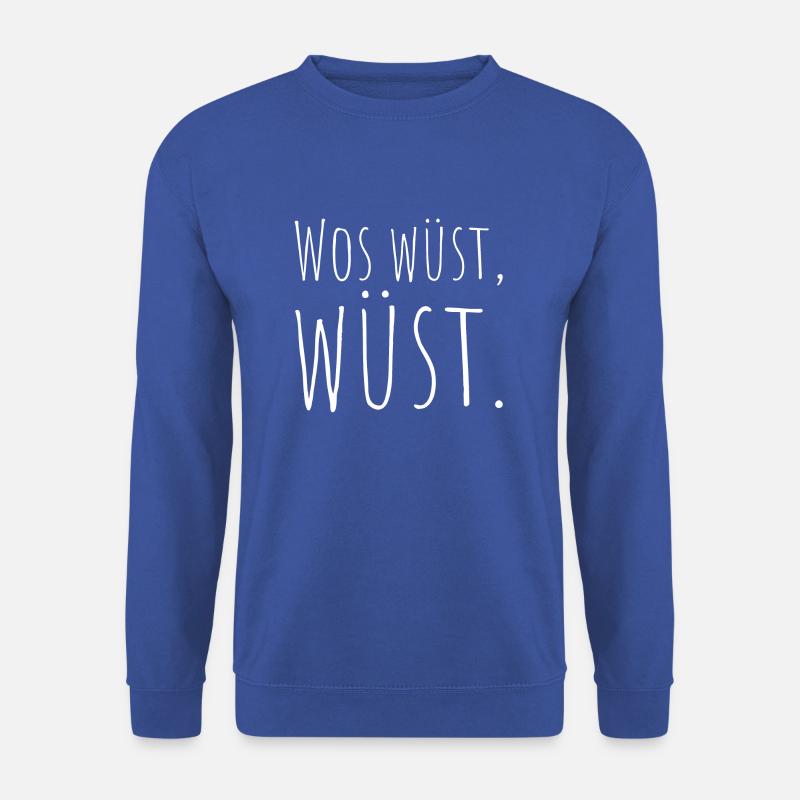 Wos wüst wüst - Unisex Pullover - Royalblau