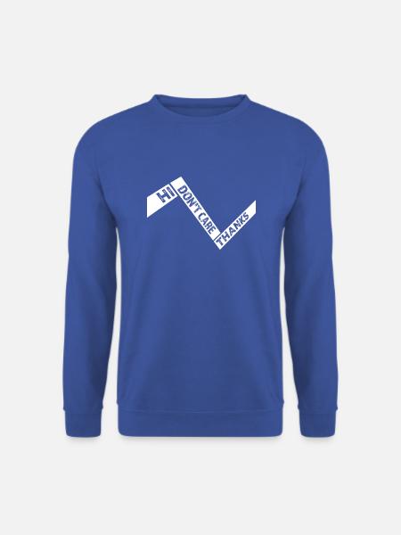 Hi I Don't Care Thanks Lustiger Frecher Spruch - Unisex Pullover - Royalblau