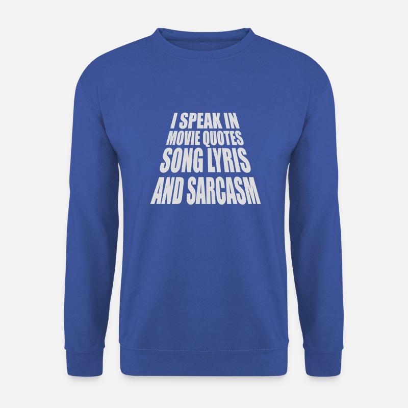 speak lyrics and sarcasm - Unisex Pullover - Royalblau