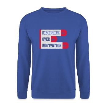 discipline over motivation Zitat - Unisex Pullover - Royalblau - Vorne - Alina (178cm) & Michal (187cm)