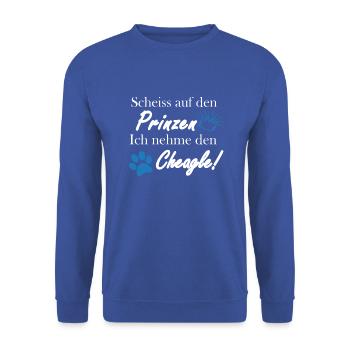 Scheiss auf den Prinzen, ich nehme den Cheagle! - Unisex Pullover - Royalblau - Vorne - Alina (178cm) & Michal (187cm)