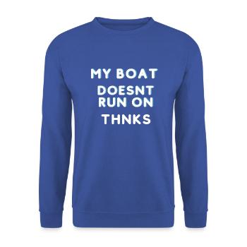 My Boat Doesn't Run On Thanks T-Shirt - Sweat-shirt Unisexe - bleu royal - Devant - Alina (178cm) & Michal (187cm)