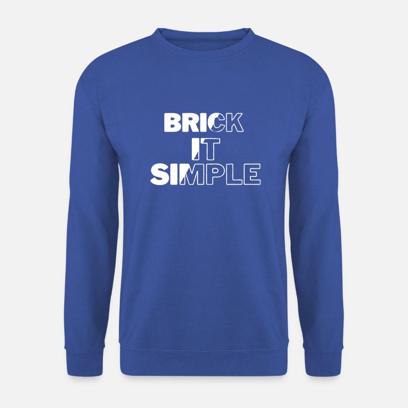 Briquer c’est simple - Sweat-shirt Unisexe - bleu royal