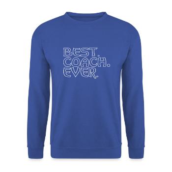Best Coach Ever - Unisex Sweatshirt - royal blue - Front - Alina (178cm) & Michal (187cm)
