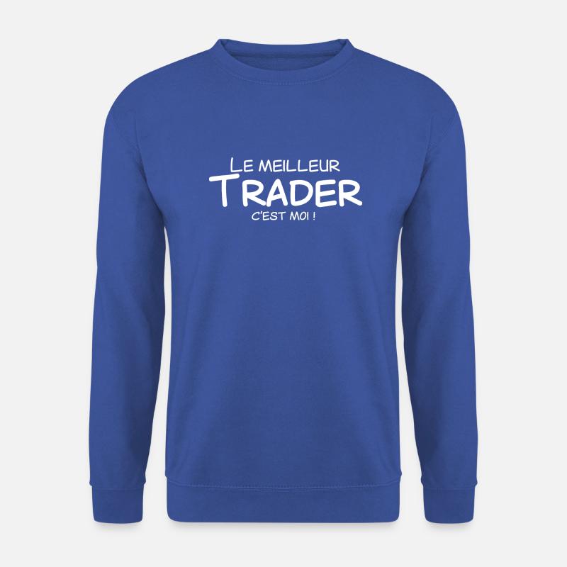 Le meilleur trader c'est moi - Sweat-shirt Unisexe - bleu royal