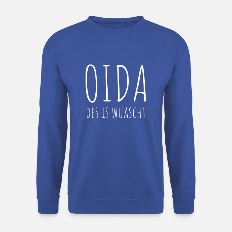 Oida des is wuascht - Unisex Pullover - Royalblau