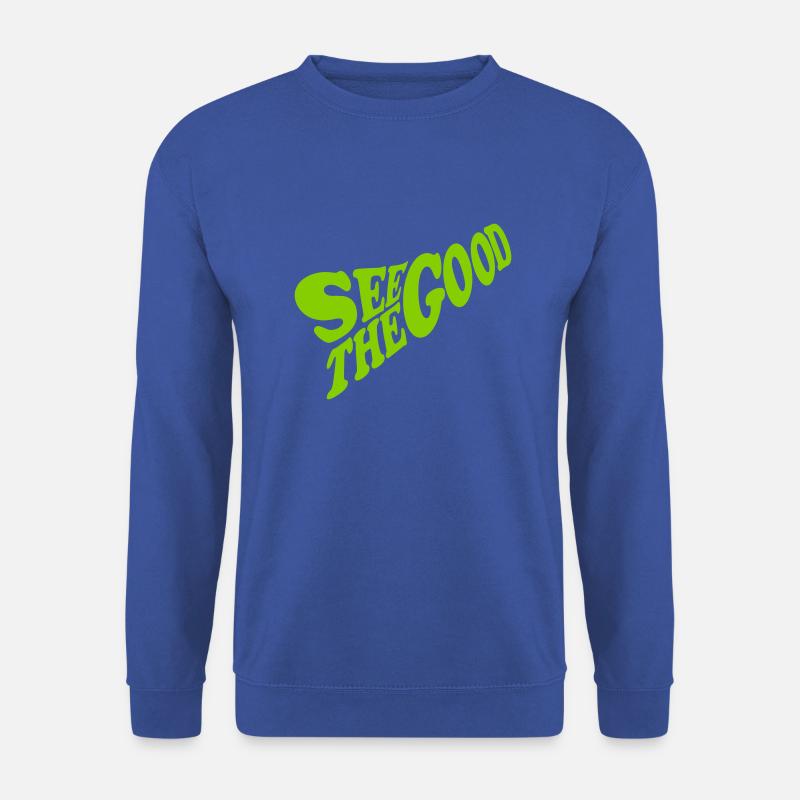 see the good Zitat - Unisex Pullover - Royalblau