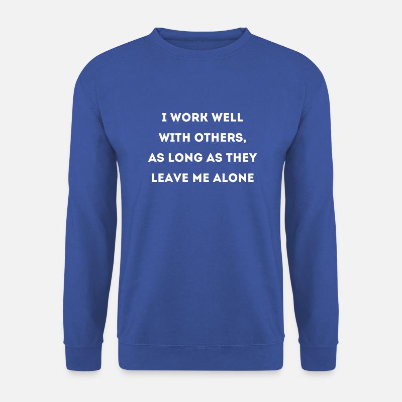 Arbeiten Spruch Arbeit - Unisex Pullover - Royalblau