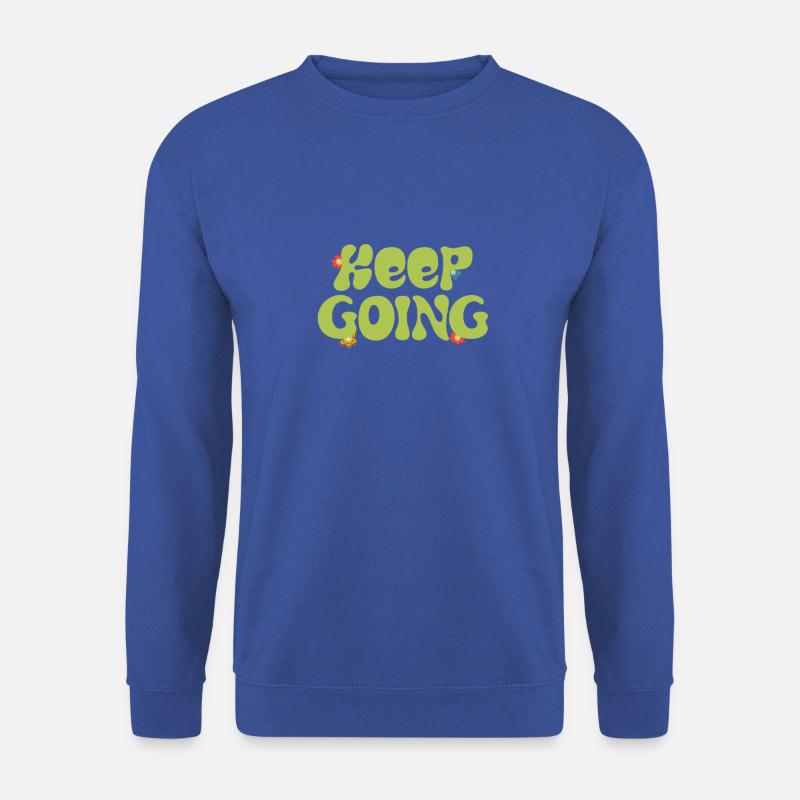 keep going - Unisex Sweatshirt - royal blue