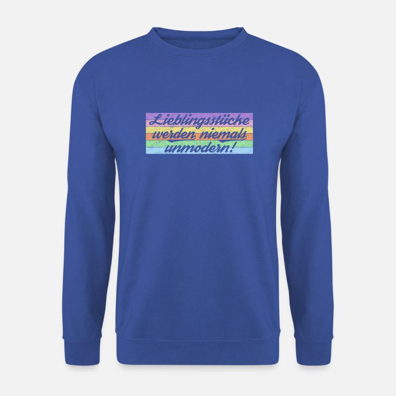 Lieblingsstücke werden niemals unmodern - Unisex Pullover - Royalblau