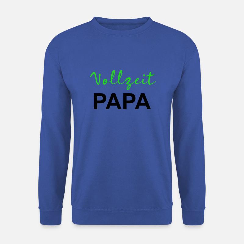 vollzeit papa - Unisex Pullover - Royalblau