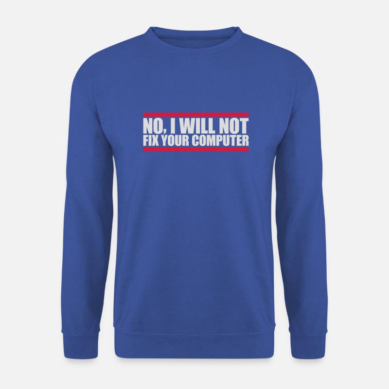 not fix your computer - Unisex Pullover - Royalblau