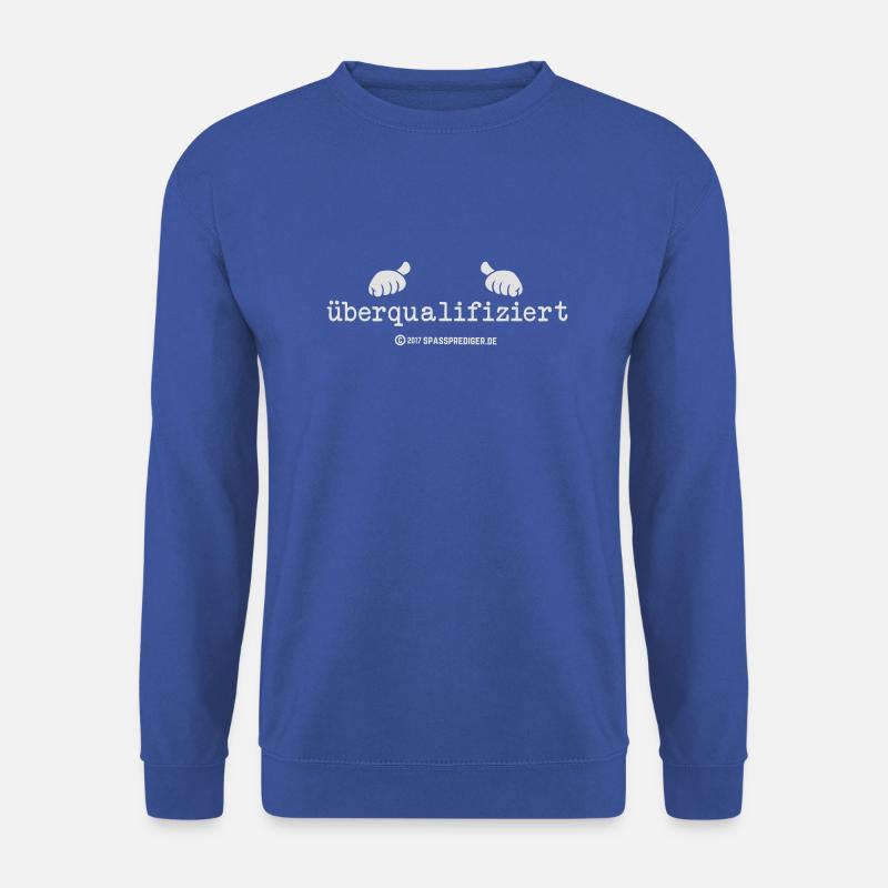 Überqualifiziert - Unisex Pullover - Royalblau