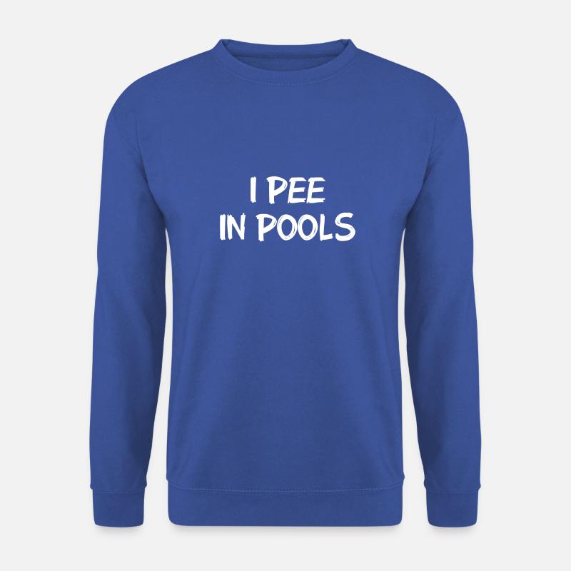 I pee in Pools - Ich pinkel in Pools - Unisex Pullover - Royalblau