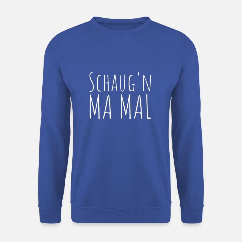 Schaug'n ma mal - Unisex Pullover - Royalblau
