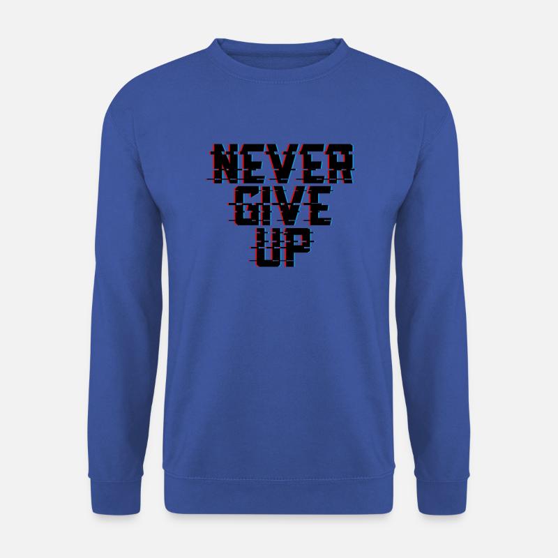Never Give Up - Unisex Pullover - Royalblau