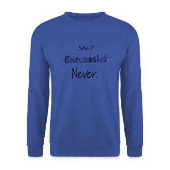 Me. Sarcastic. Never. - Unisex Pullover - Royalblau - Vorne - Alina (178cm) & Michal (187cm)