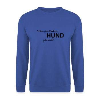Die mit dem Hund spricht - Unisex Pullover - Royalblau - Vorne - Alina (178cm) & Michal (187cm)