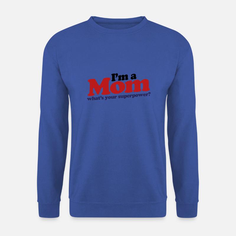 i m a mom - whats your superpower - Shirt - Unisex Pullover - Royalblau