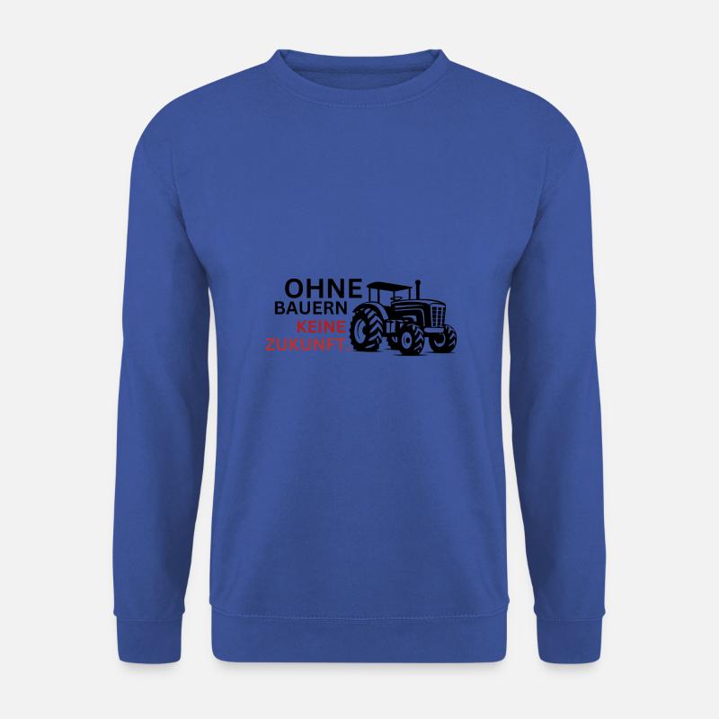 Ohne Bauern keine Zukunft - Bauernprotest Landwirt - Unisex Pullover - Royalblau