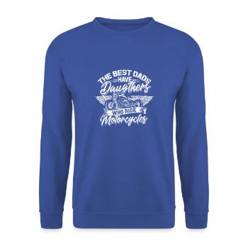 Les meilleurs papas ont des filles qui roulent à moto - Sweat-shirt Unisexe - bleu royal - Devant - Alina (178cm) & Michal (187cm)