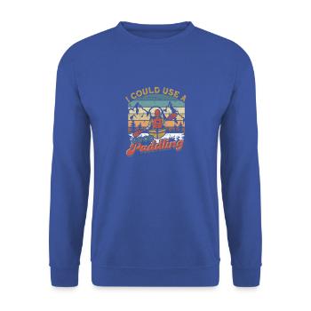 Je pourrais utiliser une bonne pagaie - Canoë Nautique - Sweat-shirt Unisexe - bleu royal - Devant - Alina (178cm) & Michal (187cm)
