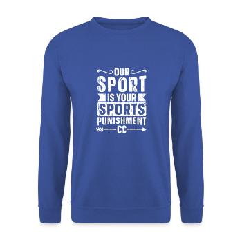 Our sport is you sport's punishment CC - Marathon - Unisex Sweatshirt - royal blue - Front - Alina (178cm) & Michal (187cm)