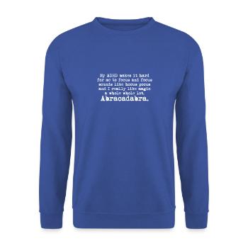 My ADHD makes it hard for me to focus - ADHD - Unisex Sweatshirt - royal blue - Front - Alina (178cm) & Michal (187cm)