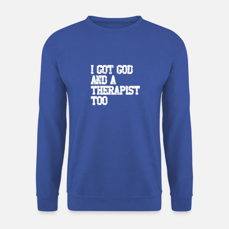 Ich habe auch Gott und einen Therapeuten - Psychische Gesundheit - Unisex Pullover - Royalblau