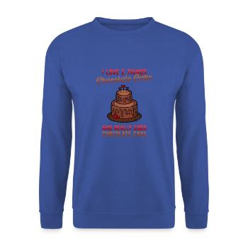 I love 2 things chocolate cake and really good - - Unisex Sweatshirt - royal blue - Front - Alina (178cm) & Michal (187cm)