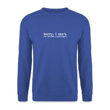 Sorry, I can't Lactose Intolerant - non dairy - Unisex Sweatshirt - royal blue - Front - Alina (178cm) & Michal (187cm)