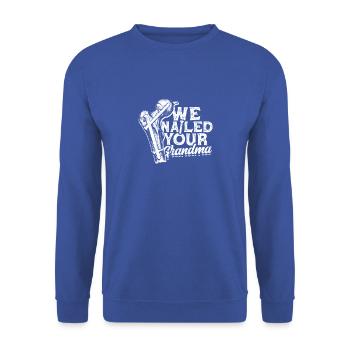 Nous avons cloué votre grand-mère - biologie - Sweat-shirt Unisexe - bleu royal - Devant - Alina (178cm) & Michal (187cm)
