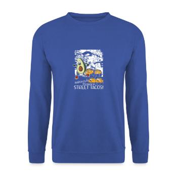 Watch Out Those Are StreetTacos - spanish - Unisex Sweatshirt - royal blue - Front - Alina (178cm) & Michal (187cm)