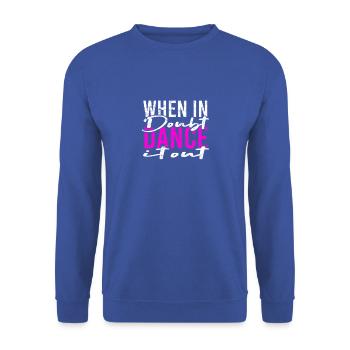 When in doubt dance it out - dancing - Unisex Sweatshirt - royal blue - Front - Alina (178cm) & Michal (187cm)