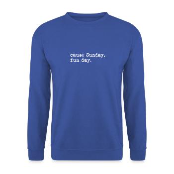 Cause Sunday Fun Day - chill - Sweat-shirt Unisexe - bleu royal - Devant - Alina (178cm) & Michal (187cm)