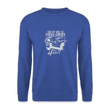Side By Side Or Miles Apart Sisters are Always - Unisex Sweatshirt - royal blue - Front - Alina (178cm) & Michal (187cm)
