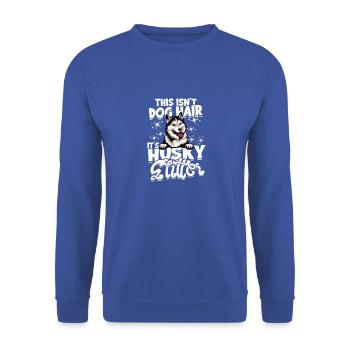 This isn't dog hair it's husky glitter - pet - Unisex Sweatshirt - royal blue - Front - Alina (178cm) & Michal (187cm)