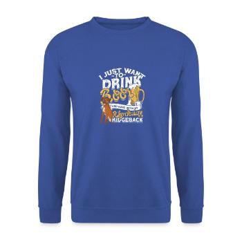 Je veux juste boire de la bière et traîner avec mon - Sweat-shirt Unisexe - bleu royal - Devant - Alina (178cm) & Michal (187cm)